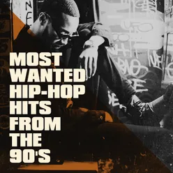 Most Wanted Hip-Hop Hits from the 90's