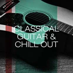 Classical Guitar & Chill Out