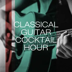 Classical Guitar Cocktail Hour