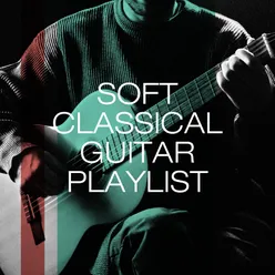 Soft Classical Guitar Playlist