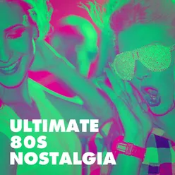 Ultimate 80s Nostalgia