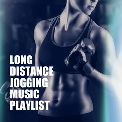 Long Distance Jogging Music Playlist