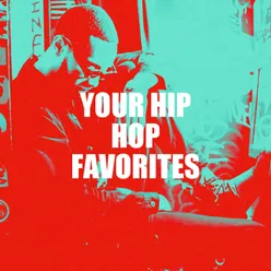 Your Hip Hop Favorites