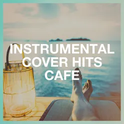 Instrumental Cover Hits Cafe