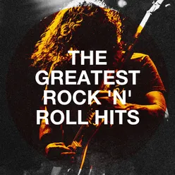 The Greatest Rock 'N' Roll Hits