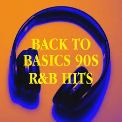 Back to Basics 90s R&B Hits