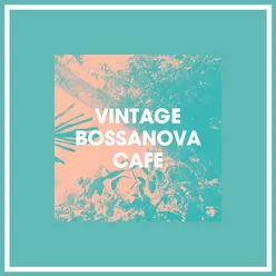 Vintage Bossanova Cafe