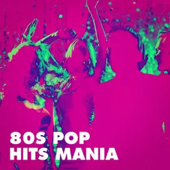 80s Pop Hits Mania