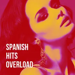 Spanish Hits Overload