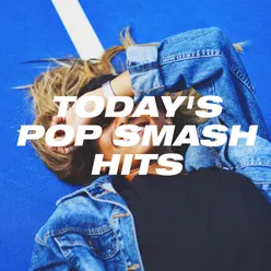 Today's Pop Smash Hits