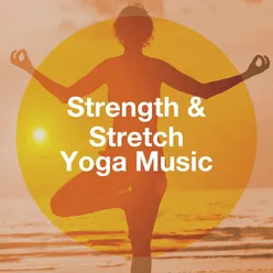 Strength & Stretch Yoga Music