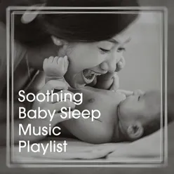 Soothing Baby Sleep Music Playlist