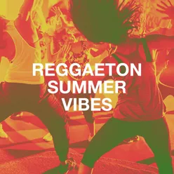 Reggaeton Summer Vibes