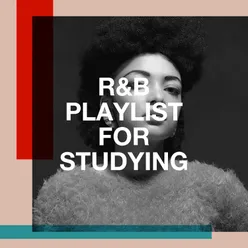 R&B Playlist for Studying