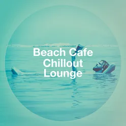 Beach Cafe Chillout Lounge