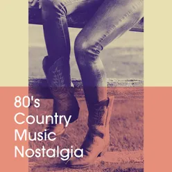 80's Country Music Nostalgia