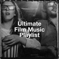 Ultimate Film Music Playlist