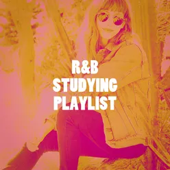 R&B Studying Playlist