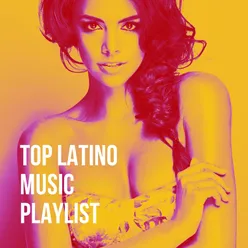 Top Latino Music Playlist