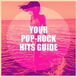 Your Pop-Rock Hits Guide