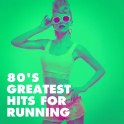 80's Greatest Hits for Running