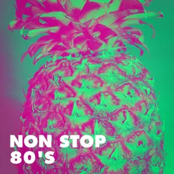 Non Stop 80's