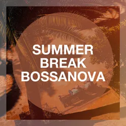 Summer Break Bossanova