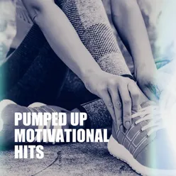 Pumped Up Motivational Hits