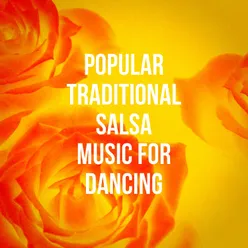 Popular Traditional Salsa Music for Dancing