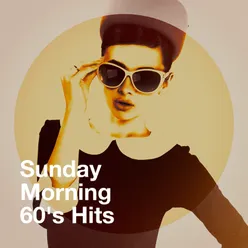 Sunday Morning 60's Hits