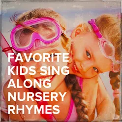 Favorite Kids Sing Along Nursery Rhymes