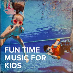 Fun Time Music for Kids