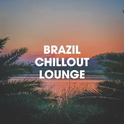 Brazil Chillout Lounge