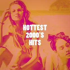 Hottest 2000's Hits