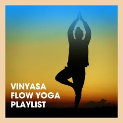 Vinyasa Flow Yoga Playlist