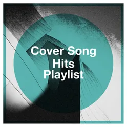 Cover Song Hits Playlist