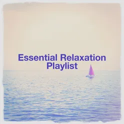 Essential Relaxation Playlist
