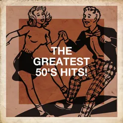 The Greatest 50's Hits!