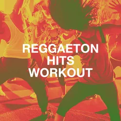 Reggaeton Hits Workout