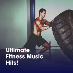 Ultimate Fitness Music Hits!