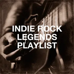 Indie Rock Legends Playlist