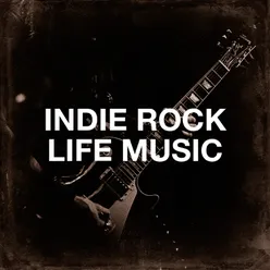 Indie Rock Life Music