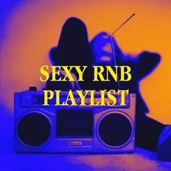 Sexy RnB Playlist