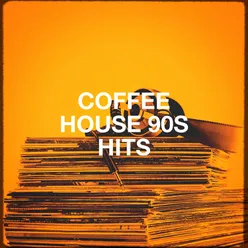 Coffee House 90s Hits