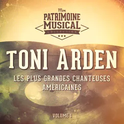 Les plus grandes chanteuses américaines : Toni Arden, Vol. 1