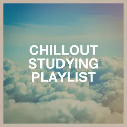 Chillout Studying Playlist