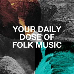 Your Daily Dose of Folk Music