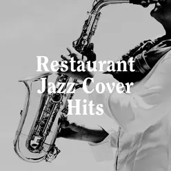 Restaurant Jazz Cover Hits