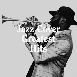 Jazz Cover Greatest Hits