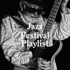 Jazz Festival Playlist